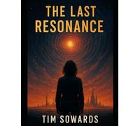 The Last Resonance: 6 (The Resonant War Trilogy)