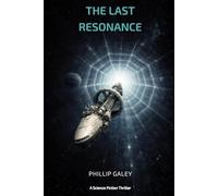 The Last Resonance (The Proxima Sequence)