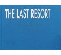 The Last Resort: Forty Years On