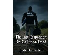 The Last Responder: On-Call for the Dead