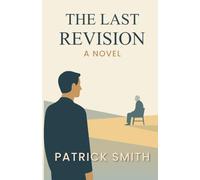The Last Revision: A Novel