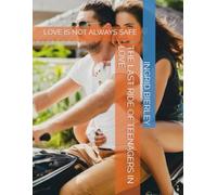 THE LAST RIDE OF TEENAGERS IN LOVE: LOVE IS NOT ALWAYS SAFE