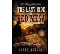 The Last Ride To Red Mesa