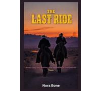 The Last Ride: Wyatt Earp, Doc Holliday, and the Vendetta That Defined Them. (Nora Documentaries)