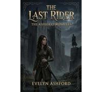 The Last Rider: A Romantasy Novel (The AshSea Chronicles)