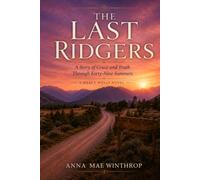 The Last Ridgers: A Story of Grace and Truth Through Forty-Nine Summers (Mercy Wells)