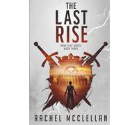 The Last Rise: A Dystopian Novel: 3 (The Iron Cliffs)