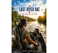 The Last River Rat: The Ghost on the Bank