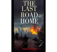 THE LAST ROAD HOME