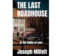 THE LAST ROADHOUSE: In the Valley of Love