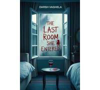 THE LAST ROOM SHE ENTERED