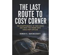 The Last Route to Cosy Corner: The Disappearance of Theo Hayez and What the Phone Data Could Not Explain