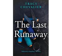 The Last Runaway: A Captivating Historical Novel of a Quaker Woman in 1850s America
