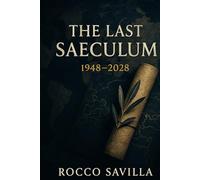 The Last Saeculum: 1948 - 2028