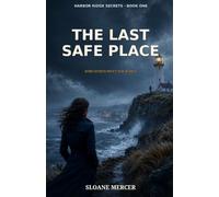 The Last Safe Place (Harbor Ridge Secrets)