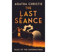 The Last Séance: Tales of the Supernatural (Collins Chillers)