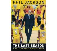 The Last Season: A Team In Search Of Its Soul