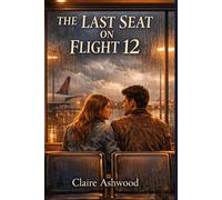 THE LAST SEAT ON FLIGHT 12