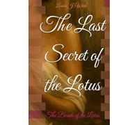 The Last Secret of the Lotus: The Bonds of the Lotus