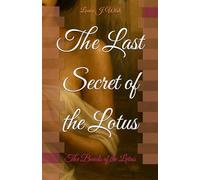 The Last Secret of the Lotus: The Bonds of the Lotus