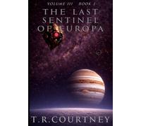 The Last Sentinel of Europa (Volume III - Ashes of The Loom)