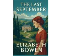 The Last September: A Novel of Anglo-Irish Life
