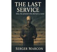 The Last Service: Elias, the Prisoner Who Had a Name