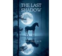 The Last Shadow: 10 (In Shadow)