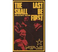 The Last Shall Be First: A collection of 3rd World Political Thought