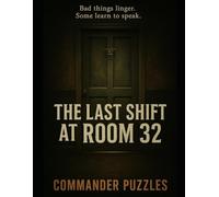 The Last Shift at Room 32