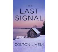 The Last Signal: 96 (EMP Survival in a Powerless World)