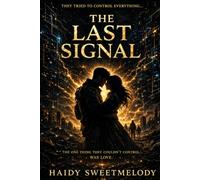 The last signal: Book one of The signal series: 1