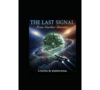 The Last Signal From Another Universe