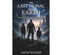 The Last Signal of Earth