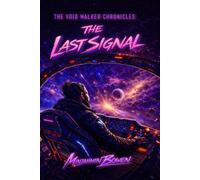 The Last Signal (The Void Walker Chronicles)