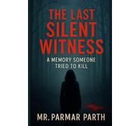 The Last Silent Witness: A Memory Someone Tried to Kill