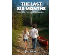 The Last Six Months: When the Past Comes Back to Stay