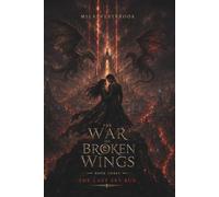 The Last Sky Run: A High Heat Dragon Rider Romantasy with a Thief Heroine, Former Dragon Prince, Ancient Sky Roads, Broken Dragon Bonds, Dangerous Gate Magic: 3 (The War of Broken Wings)