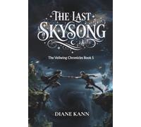 The Last SkySong (The Veilwing Chronicles)