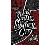 The Last Smile In Sunder City: Book One in the Fetch Phillips Archives: a fantasy set in a world where the magic has disappeared...: 1
