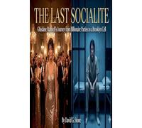 The Last Socialite: Ghislaine Maxwell's Journey from Billionaire Parties to a Brooklyn Cell