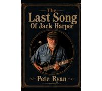 The Last Song Of Jack Harper