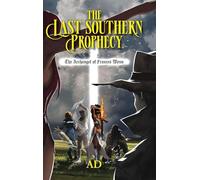 The Last Southern Prophecy: The Archangel of Frances Wynn