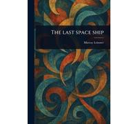 The Last Space Ship