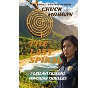 The Last Spiral: A Leilani Kealoha Hawaiian Thriller (Kealoha Island Thrillers)