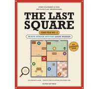 The Last Square: Case File No. 2: 70 New Murder Mystery Logic Puzzles - Floor Plan Deduction Challenges with Step-by-Step Solutions