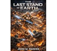 The Last Stand of Earth (The Dominion of Thunder)