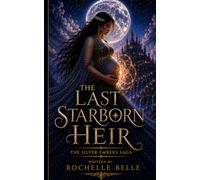 The Last Starborn Heir (The Silver Embers Saga)