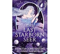 The Last Starborn Seer: the unmissable romantic fantasy debut for 2026, perfect for fans of love triangles, epic quests and intricate world-building (Chronicles of Arcelia)