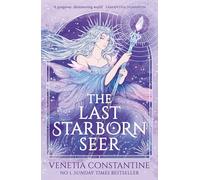 The Last Starborn Seer: the INSTANT Sunday Times bestselling romantic fantasy debut for 2026, perfect for fans of love triangles, epic quests and intricate world-building: 1 (Chronicles of Arcelia)
